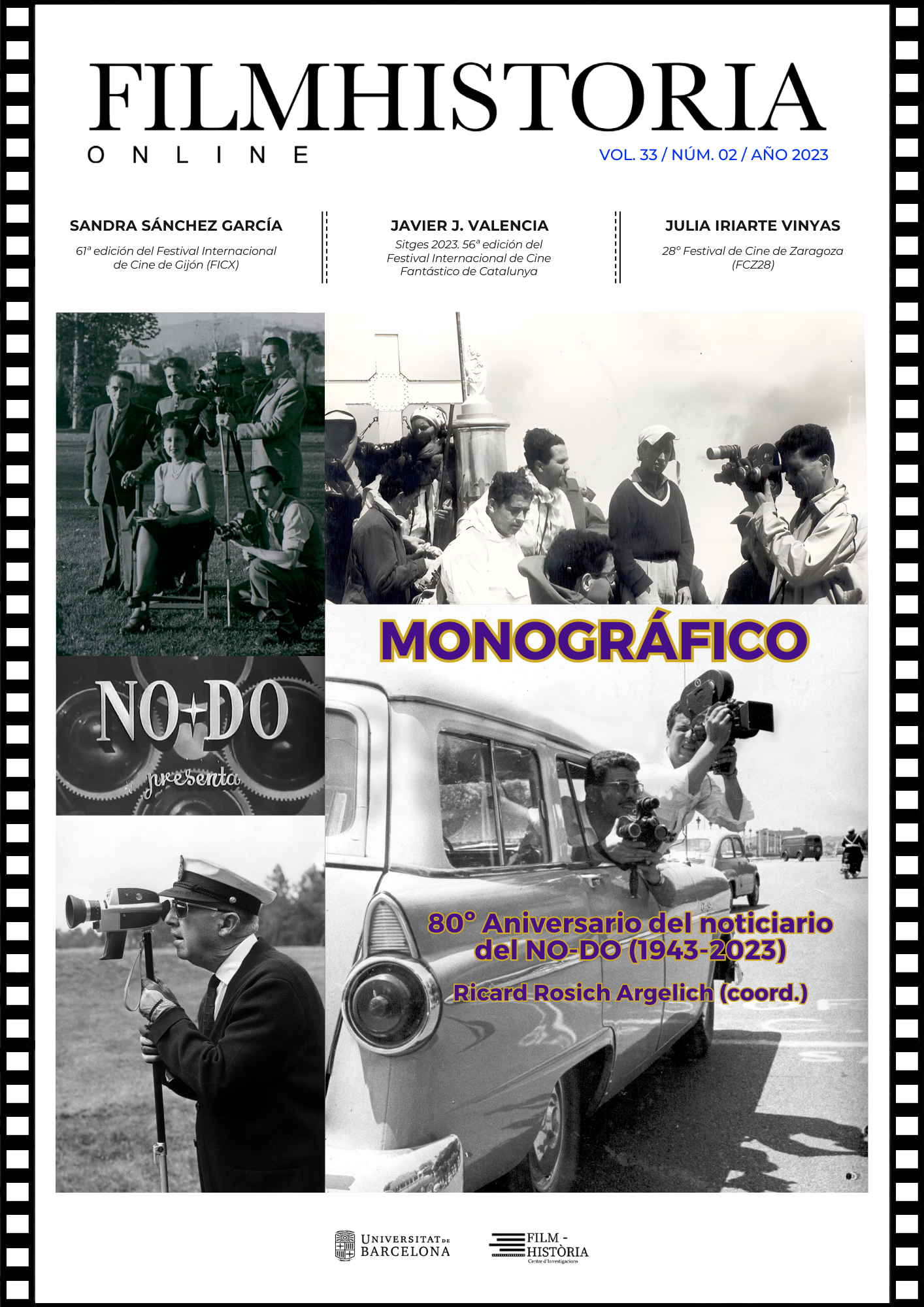 					Ver Vol. 33 Núm. 2 (2023): Monográfico "80º Aniversario del noticiario del NO-DO (1943-2023)". Ricard Rosich Argelich (coordinador) 
				
