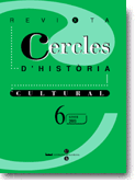 					Veure No 6 (2003): Cercles. Revista d'història cultural 6.
				