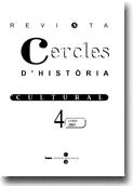 					Veure No 4 (2001): Cercles. Revista d'història cultural 4.
				