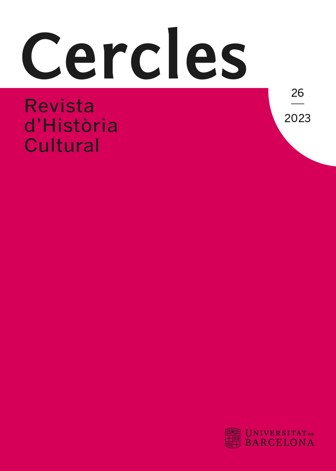 					Veure No 26 (2023): Cercles: Revista d'Història Cultural
				
