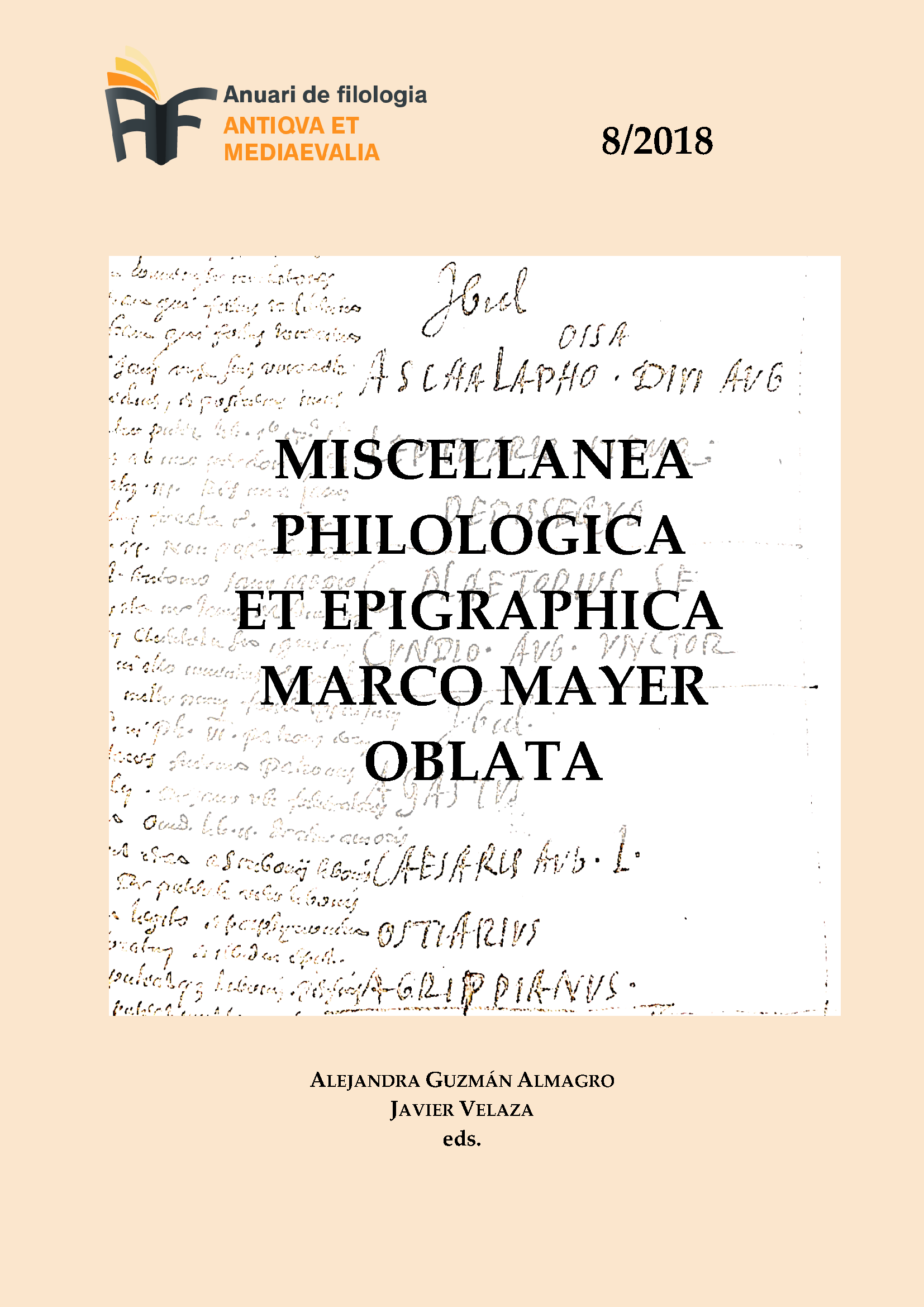 					Veure No 8 (2018): Miscellanea philologica et epigraphica Marco Mayer oblata (A. Guzmán Almagro - J. Velaza eds.)
				