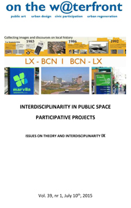 					View Vol. 39 No. 1 (2015): INTERDISCIPLINARITY IN PUBLIC SPACE  PARTICIPATIVE PROJECTS  ISSUES ON THEORY AND INTERDISCIPLINARITY IX
				