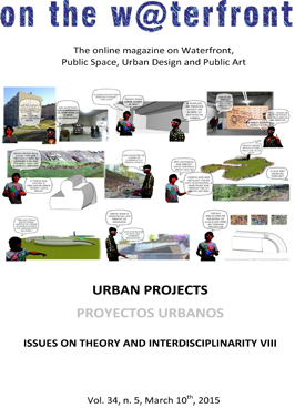 					Ver Vol. 34 Núm. 5 (2015): PROYECTOS URBANOS.Temas sobre teoría e interdiscplina VIII
				