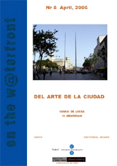 					Veure No 8 (2006): DE L'ART DE LA CIUTAT. IGNASI DE LECEA "IN MEMORIAM" 
				