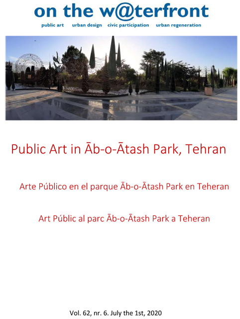 					Veure Vol. 62 No 6 (2020): Public Art in Āb-o-Ātash Park, Tehran
				